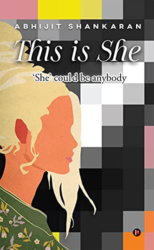 This Is She: ?æShe?Æ Could Be Anybody