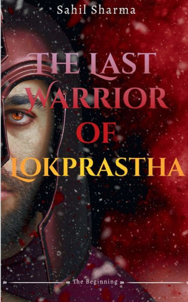 The Last Warrior Of Lokprastha