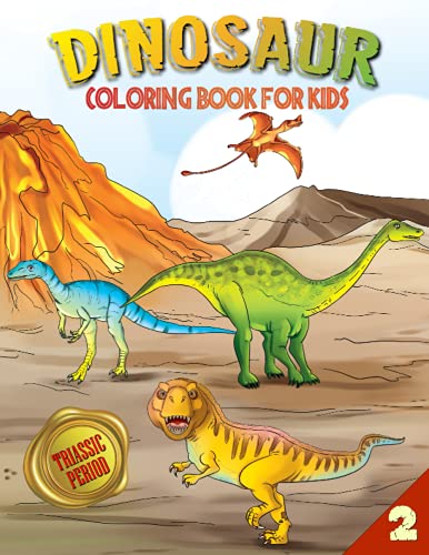 Dinosaur Coloring Book For Kids: Triassic Period (Book 2)