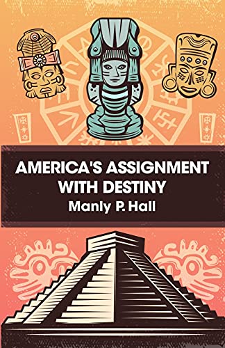 America's Assignment With Destiny