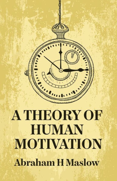 A Theory Of Human Motivation - 9781639235247