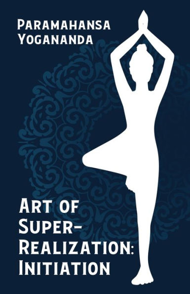 Art Of Super-Realization: Initiation