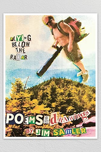 Flying Below The Radar: Poems & Drawings