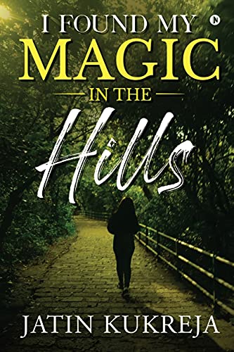 I Found My Magic In The Hills