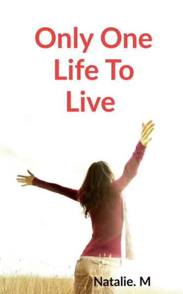 Only One Life To Live