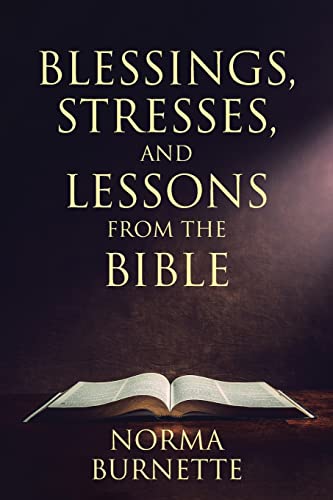 Blessings, Stresses, And Lessons From The Bible