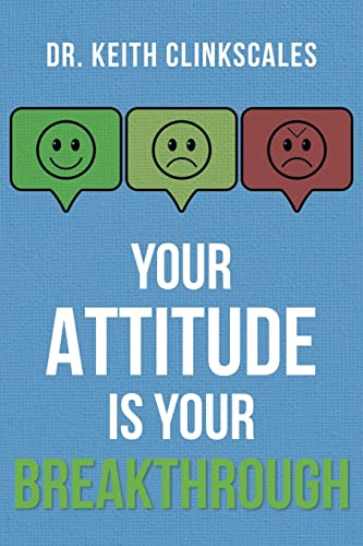 Your Attitude Is Your Breakthrough