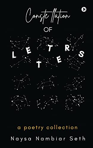Constellation Of Letters: A Poetry Collection