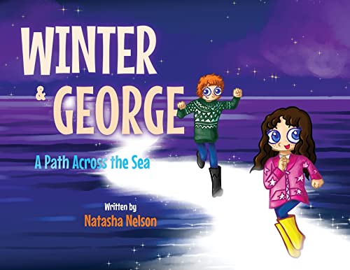 Winter & George: A Path Across The Sea