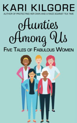 Aunties Among Us : Five Tales Of Fabulous Women