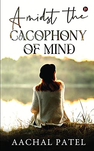 Amidst The Cacophony Of Mind