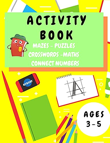 Activity Book Kids 3-5: Fun Activity Workbook For Children 3-5 Years Old - Mazes, Alphabet Tracing, Math Puzzles, Math Exercise, Picture Puzzles, ... Boys And Girls - Educational Activity Book