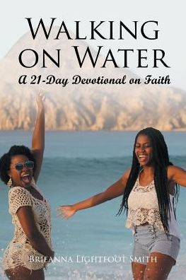 Walking On Water: A 21-Day Devotional On Faith - 9781640039063