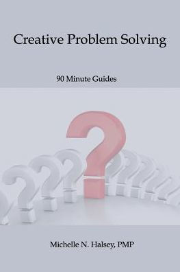 Creative Problem Solving (90-Minute Guide)