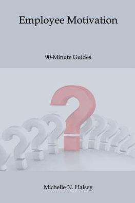 Employee Motivation (90-Minute Guide)