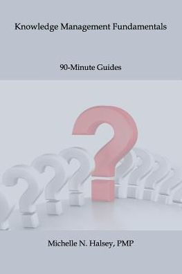 Knowledge Management Fundamentals (90-Minute Guide)