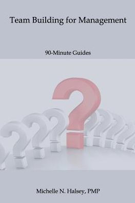 Team Building For Management (90-Minute Guide)