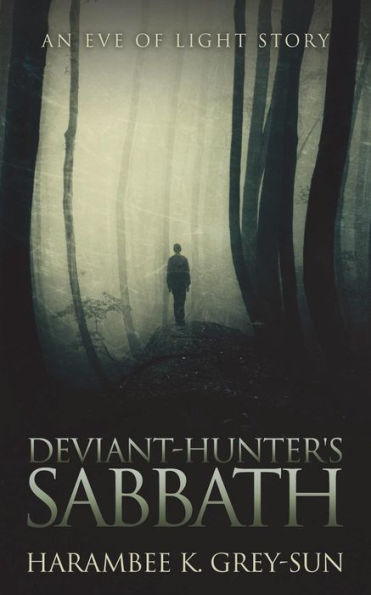 Deviant-Hunter's Sabbath (Eve Of Light: Deviant-Hunter)