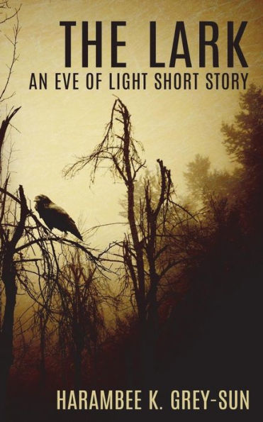 The Lark: An Eve Of Light Short Story