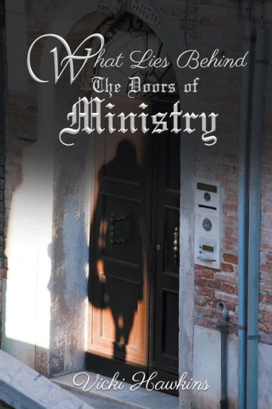 What Lies Behind The Doors Of Ministry