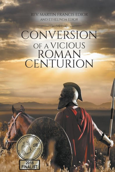 Conversion Of A Vicious Roman Centurion - 9781640451919
