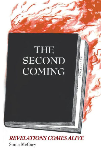 The Second Coming: Revelations Comes Alive - 9781640459557
