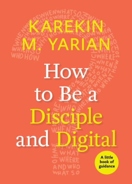 How To Be A Disciple And Digital: A Little Book Of Guidance (Little Books Of Guidance)