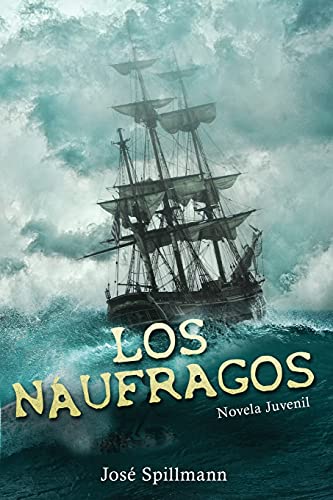 Los N??ufragos: Novela Juvenil (Spanish Edition)