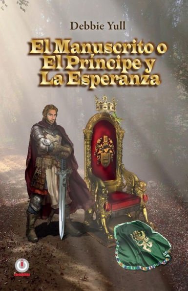 El Manuscrito O El Principe Y La Esperanza (Spanish Edition)