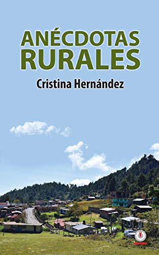 An?cdotas rurales (Spanish Edition)