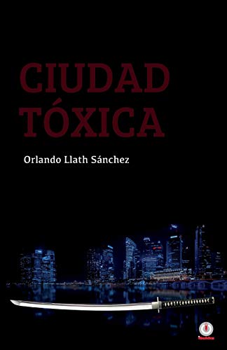 Ciudad t??xica (Spanish Edition)