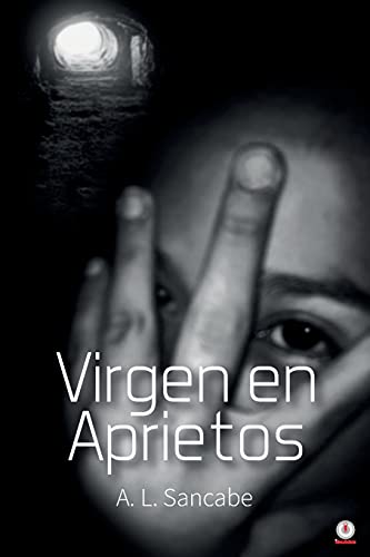 Virgen En Aprietos (Spanish Edition)