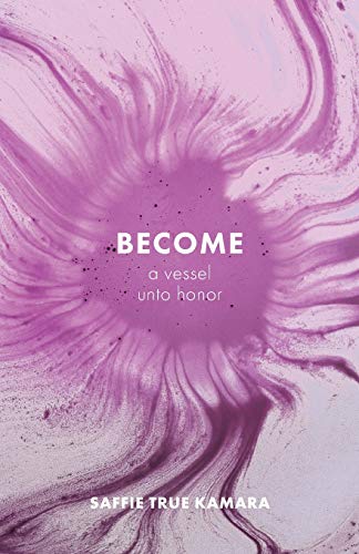 Become: A Vessel Unto Honor