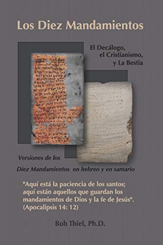 Los Diez Mandamientos: El Dec?ílogo, El Cristianismo Y La Bestia (Spanish Edition)