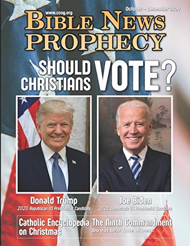 BIBLE NEWS PROPHECY OCTOBER - DECEMBER 2020: Should Christians Vote?