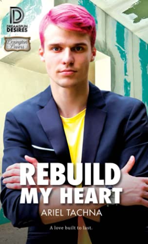 Rebuild My Heart: 75 (Dreamspun Desires)