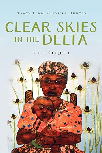 Clear Skies In The Delta: The Sequel (Sunshine In The Delta)
