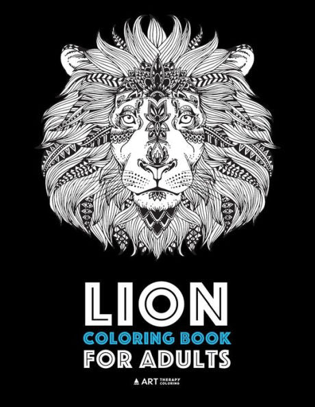 Lion Coloring Book For Adults: Detailed Zendoodle Animals For Relaxation And Stress Relief; Complex Big Cat Designs For Everyone; Great For Teens & Older Kids