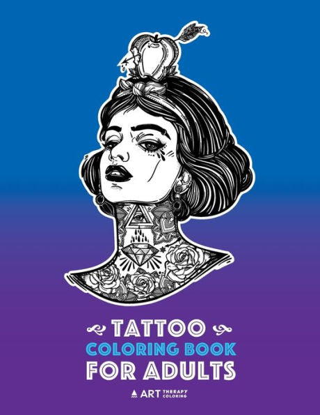 Tattoo Coloring Books For Adults: Stress Relieving Adult Coloring Book For Men & Women, Detailed Tattoo Designs Of Animals, Lions, Tigers, Eagles, ... Practice For Stress Relief & Relaxation