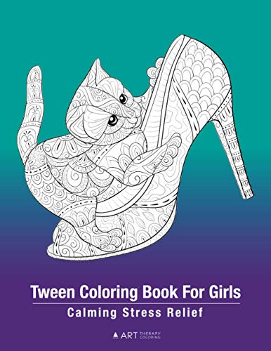 Tween Coloring Book For Girls: Calming Stress Relief: Colouring Pages For Relaxation, Preteens, Ages 8-12, Detailed Zendoodle Drawings, Relaxing Art Therapy Activity, Mindfulness Practice