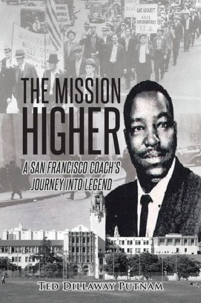 The Mission Higher: A San Francisco Coach's Journey Into Legend