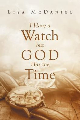 I Have A Watch But God Has The Time