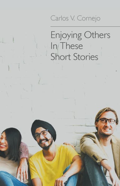 Enjoying Others In These Short Stories - 9781641510202
