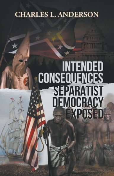 Intended Consequences Separatist Democracy Exposed