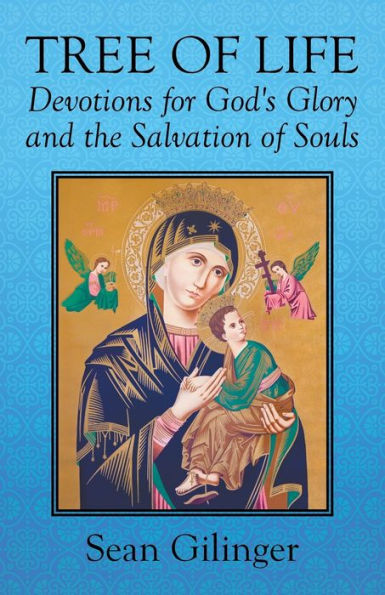Tree Of Life: Devotions For God's Glory And The Salvation Of Souls