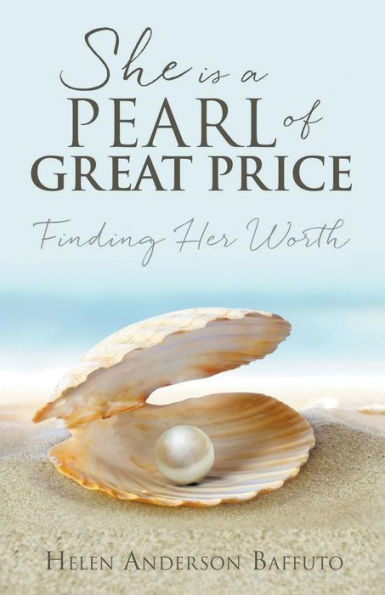 She Is A Pearl Of Great Price: Finding Her Worth - 9781641516457