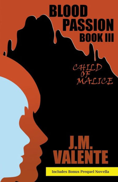 Blood Passion Book Iii: Child Of Malice - 9781641516594