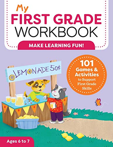 My First Grade Workbook: 101 Games and Activities to Support First Grade Skills (My Workbooks)