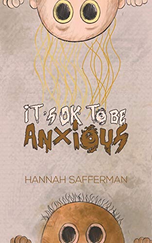 It's Ok To Be Anxious