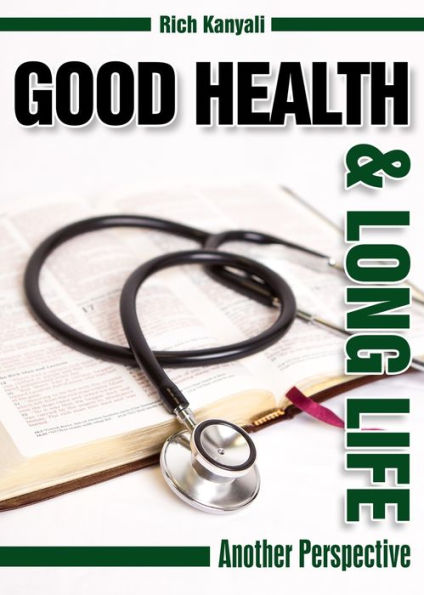 Good Health And Long Life: Another Perspective
